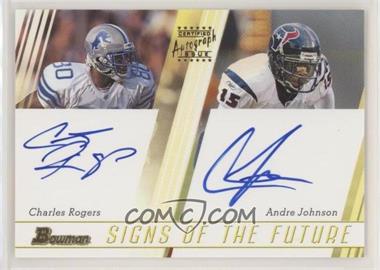 2003 Bowman - Signs of the Future Dual #SFD-RJ - Charles Rogers, Andre Johnson /50