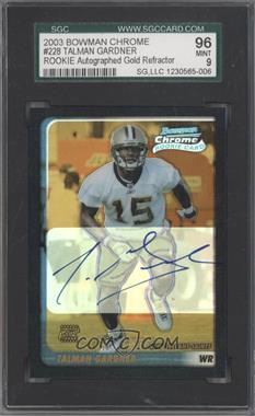 2003 Bowman Chrome - [Base] - Gold Refractor #228 - Talman Gardner /50 [SGC 9 MINT]