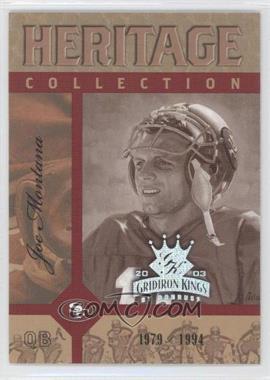 2003 Donruss Gridiron Kings - Heritage Collection #HC-15 - Joe Montana