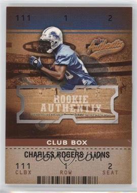 2003 Fleer Authentix - [Base] - Club Box #129 - Charles Rogers /100