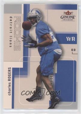 2003 Fleer Genuine Insider - [Base] #110 - Rookie Insider - Charles Rogers /499