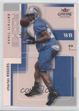 2003 Fleer Genuine Insider - [Base] #110 - Rookie Insider - Charles Rogers /499