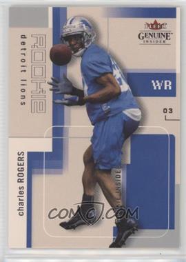 2003 Fleer Genuine Insider - [Base] #110 - Rookie Insider - Charles Rogers /499