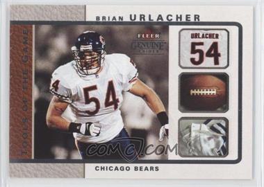 2003 Fleer Genuine Insider - Tools of the Game #9TG - Brian Urlacher