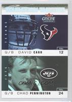 Chad Pennington, David Carr