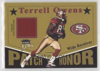 2003 Fleer Platinum - Patch of Honor #PH-TO - Terrell Owens /220 [EX to NM]
