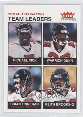 2003 Fleer Tradition - [Base] #240 - Team Leaders - Michael Vick, Warrick Dunn, Brian Finneran, Keith Brooking