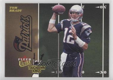 2003 Fleer Ultra - Touchdown Kings #4 TK - Tom Brady