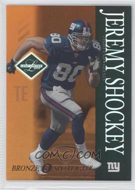 2003 Leaf Limited - [Base] - Bronze Spotlight #64 - Jeremy Shockey /150