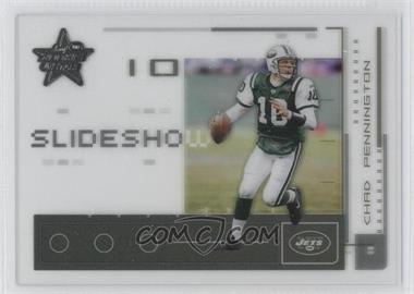 2003 Leaf Rookies & Stars - SlideShow #SS-10 - Chad Pennington /1500