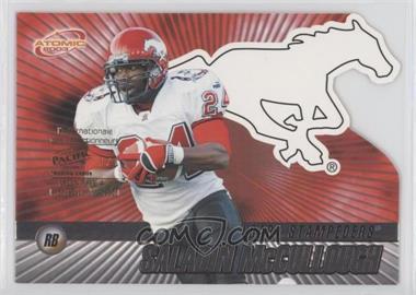 2003 Pacific Atomic CFL - [Base] - Montreal Show Stamp #16 - Saladin McCullough /1