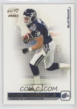 2003 Pacific CFL - [Base] #92 - Mike Morreale