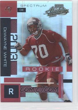 2003 Playoff Absolute Memorabilia - [Base] - Spectrum #132 - Dewayne White /100