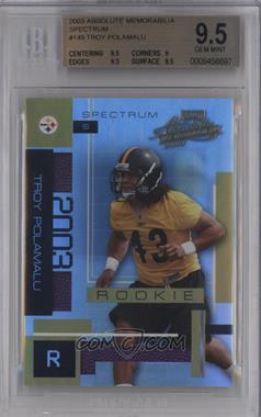 2003 Playoff Absolute Memorabilia - [Base] - Spectrum #149 - Troy Polamalu /100 [BGS 9.5 GEM MINT]