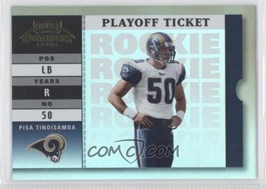 2003 Playoff Contenders - [Base] - Playoff Ticket #194 - Pisa Tinoisamoa /30