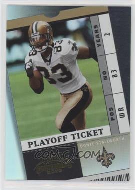 2003 Playoff Contenders - [Base] - Playoff Ticket #85 - Donte Stallworth /150