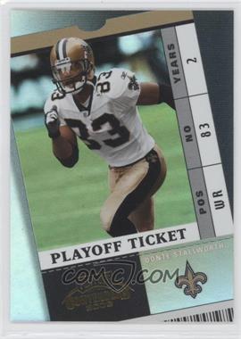 2003 Playoff Contenders - [Base] - Playoff Ticket #85 - Donte Stallworth /150