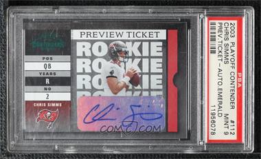 2003 Playoff Contenders - [Base] - Preview Ticket #112.1 - Chris Simms (Blue Ink) /25 [PSA 9 MINT]