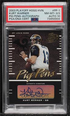 2003 Playoff Hogg Heaven - Pig Pens #PP-1 - Kurt Warner /200 [PSA 8.5 NM‑MT+]