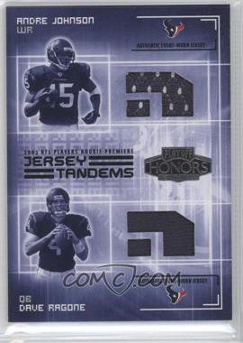 2003 Playoff Honors - Tandems - Jersey #JT-5 - Andre Johnson, Dave Ragone