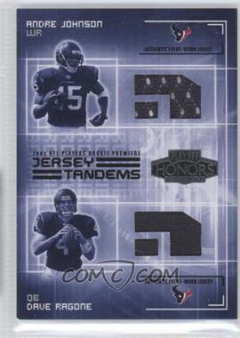 2003 Playoff Honors - Tandems - Jersey #JT-5 - Andre Johnson, Dave Ragone