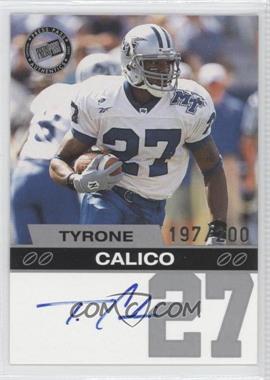 2003 Press Pass - Autographs - Silver #_TYCA - Tyrone Calico /200