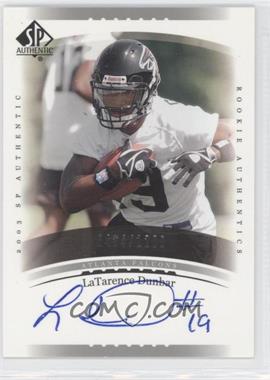 2003 SP Authentic - [Base] #237 - Rookie Authentics - LaTarence Dunbar /1200