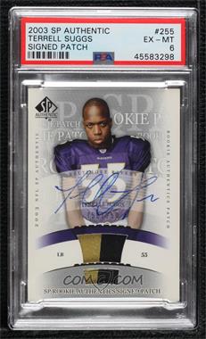 2003 SP Authentic - [Base] #255 - Terrell Suggs /250 [PSA 6 EX‑MT]