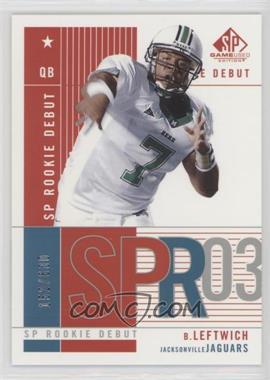 2003 SP Game Used Edition - [Base] #92 - Rookie Debut - Byron Leftwich /600