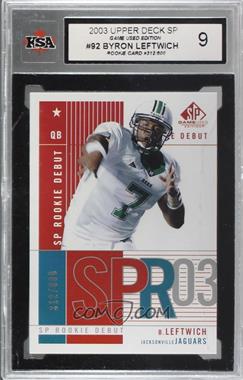 2003 SP Game Used Edition - [Base] #92 - Rookie Debut - Byron Leftwich /600 [KSA 9 MINT]