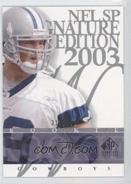 2003 SP Signature Edition - [Base] #161 - Jason Witten /750