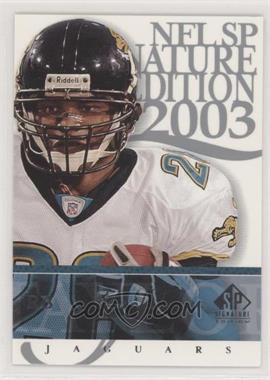 2003 SP Signature Edition - [Base] #63 - Fred Taylor