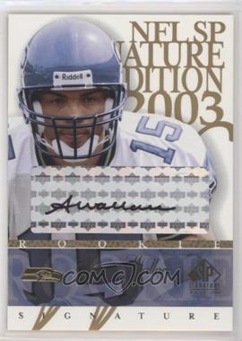 2003 SP Signature Edition - Signature - Black Ink #SW - Seneca Wallace