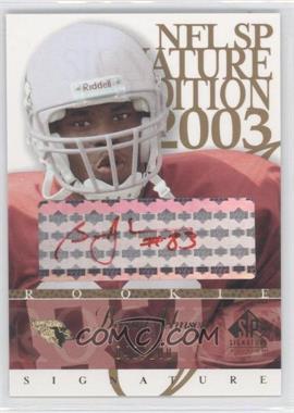 2003 SP Signature Edition - Signature - Red Ink #BR - Bryant Johnson /100