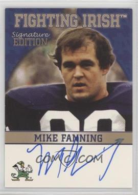 2003 TK Legacy Notre Dame - Signature Edition Autographs #FI18 - Mike Fanning [Noted]