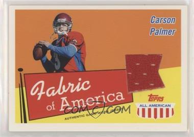 2003 Topps All American - Fabric of America #FA-CP - Carson Palmer