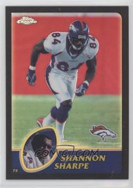 2003 Topps Chrome - [Base] - Black Refractor #114 - Shannon Sharpe /599