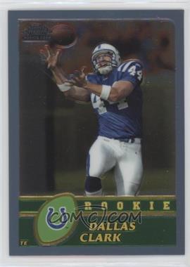 2003 Topps Chrome - [Base] #196 - Dallas Clark