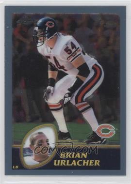 2003 Topps Chrome - [Base] #53 - Brian Urlacher