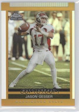 2003 Topps Draft Picks & Prospects - [Base] - Chrome Gold Refractor #121 - Jason Gesser