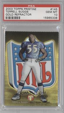 2003 Topps Pristine - [Base] - Gold Refractor Die-Cut #145 - Terrell Suggs /50 [PSA 10 GEM MT]