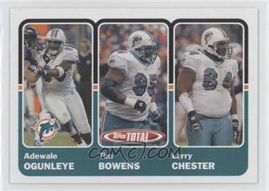 2003 Topps Total - [Base] #347 - Adewale Ogunleye, Tim Bowens, Larry Chester