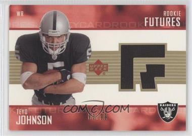 2003 Upper Deck - Rookie Futures - Gold #RF-TE - Teyo Johnson /99