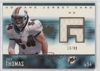 Zach Thomas #/99