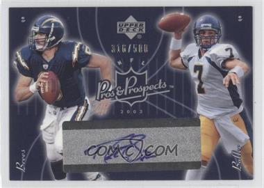 2003 Upper Deck Pros & Prospects - [Base] #132 - Kyle Boller, Drew Brees /500