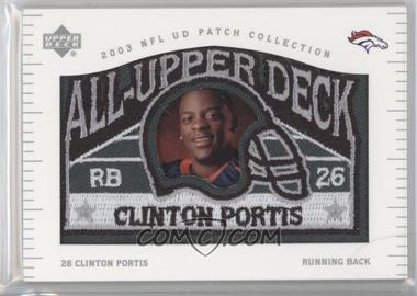 2003 Upper Deck UD Patch Collection - All-Upper Deck #UD-17 - Clinton Portis