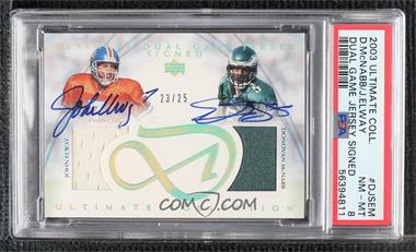 2003 Upper Deck Ultimate Collection - Ultimate Dual Game Jersey Signatures #DJS EM - John Elway, Donovan McNabb /25 [PSA 8 NM‑MT]