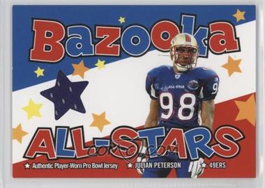 2004 Bazooka - All-Stars Pro-Bowl Jerseys #BAS-JP - Julian Peterson