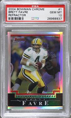 2004 Bowman Chrome - [Base] - Refractor #1 - Brett Favre /500 [PSA 10 GEM MT]