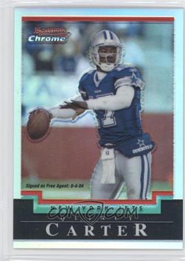 2004 Bowman Chrome - [Base] - Refractor #84 - Quincy Carter /500